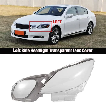 Прозрачная крышка объектива фары автомобиля для GS300, GS430, GS450 2006-2011, лампа головного света, прозрачная оболочка слева
