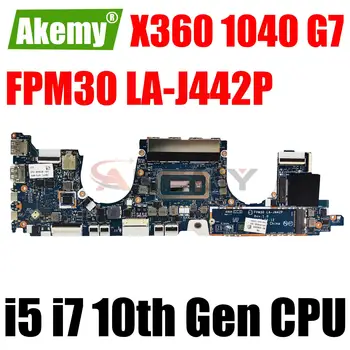 FPM30 LA-J442P Для HP ELITEBOOK X360 1040 G7 Материнская плата ноутбука i5-10310U i7-10710U Процессор 8G 16G 32G Оперативная память Протестирована и работает идеально