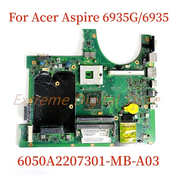 Подходит для материнской платы ноутбука Acer Aspire 6935G/6935 6050A2207301-MB-A03 100% Протестировано, полностью работает